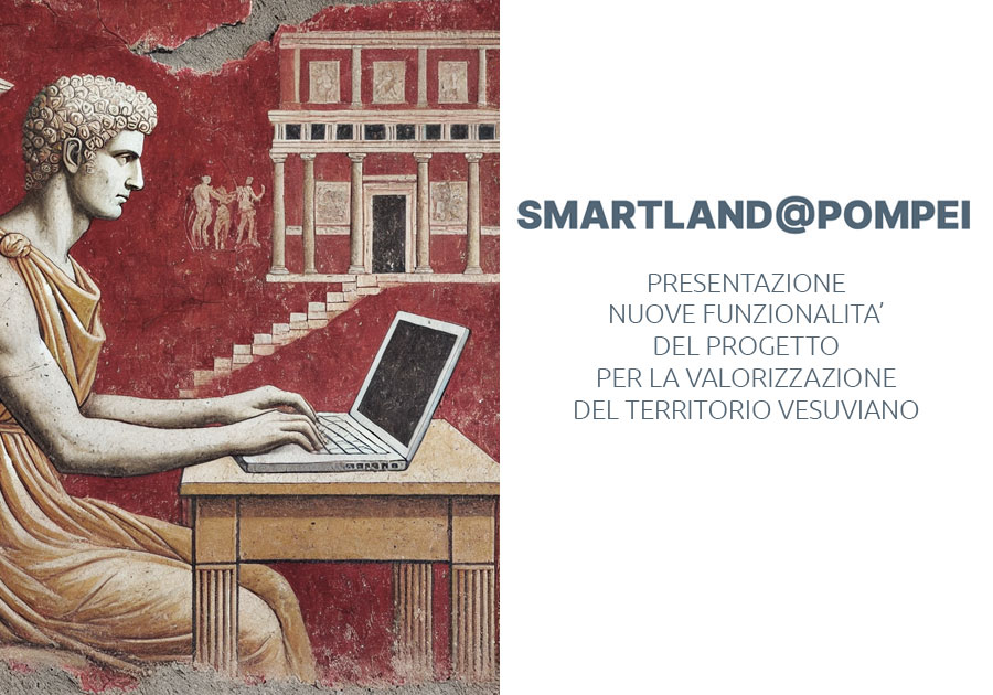 Pompei, la piattaforma digitale “SmartLand@Pompei” si arricchisce di nuove funzionalità.